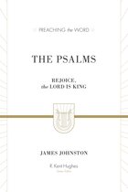 The Psalms: Rejoice, the Lord Is King, Psalms 1 to 106 (Preaching the Word | PtW)