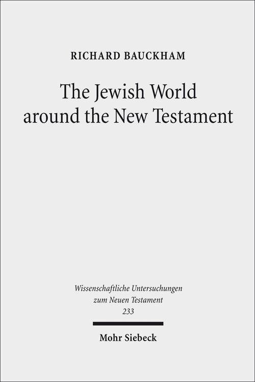 The Jewish World around the New Testament: Collected Essays