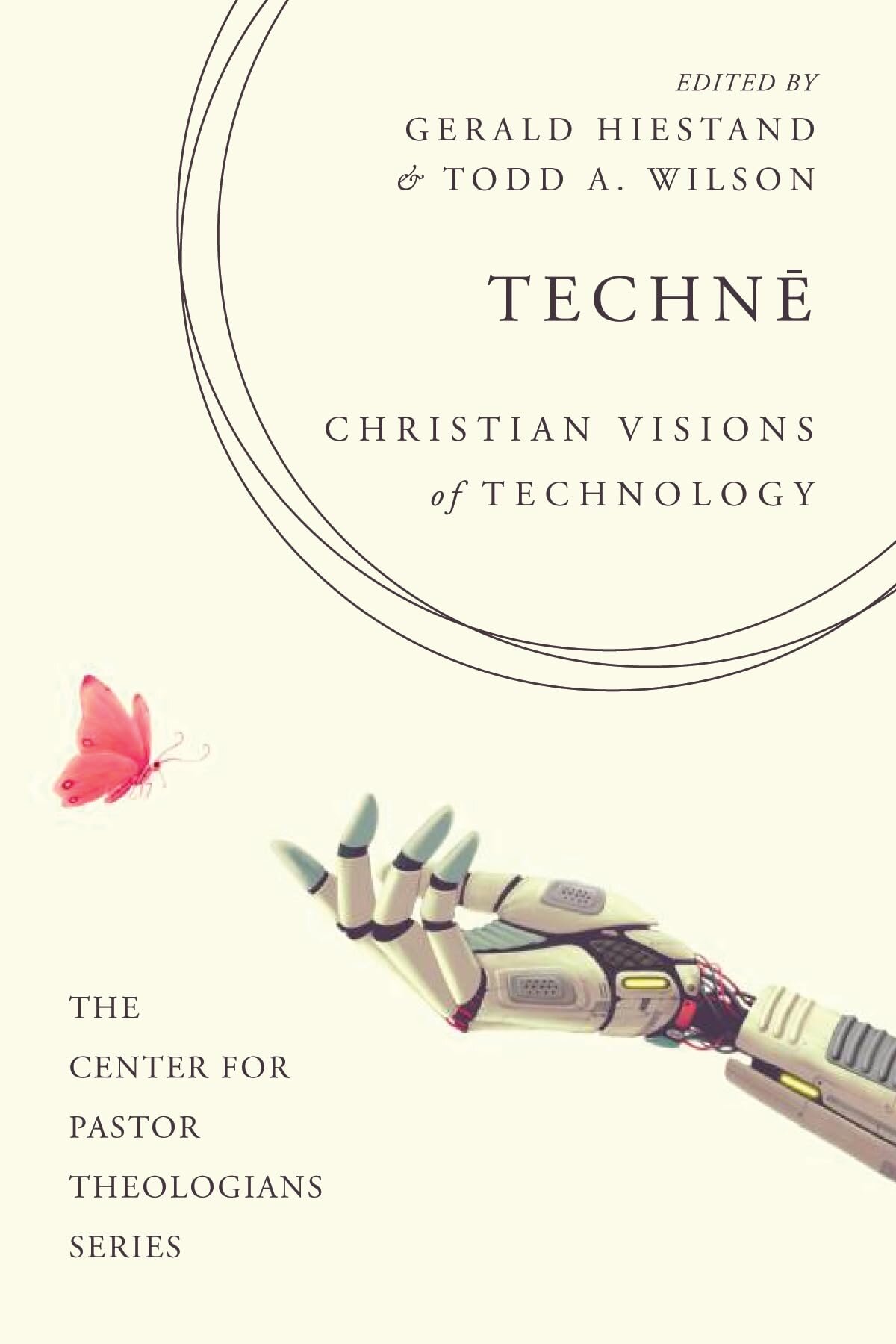  Christian Visions of Technology (The Center for Pastor Theologians Series)