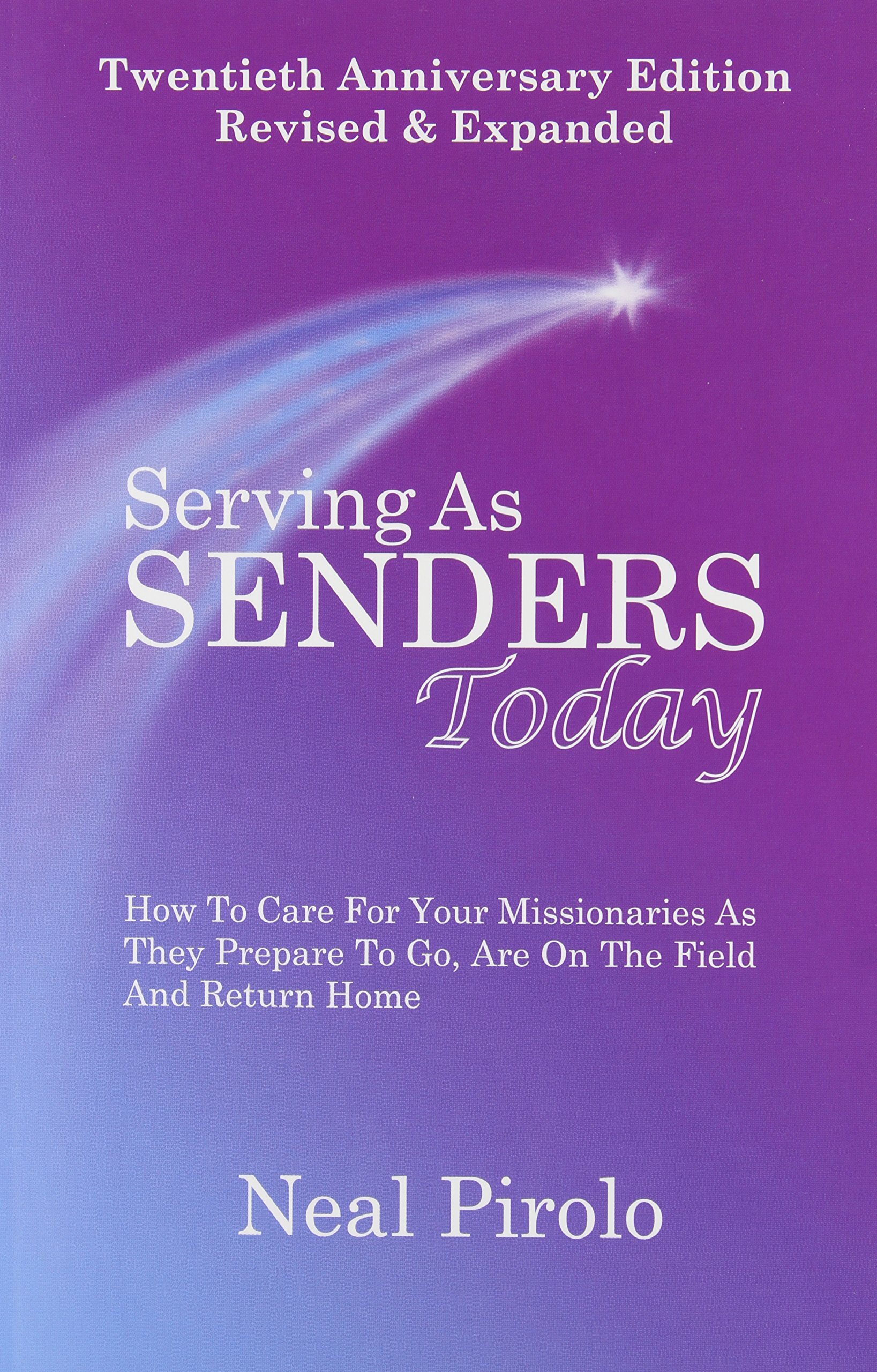 Serving As Senders Today: How to Care for Your Missionaries, rev. ed.
