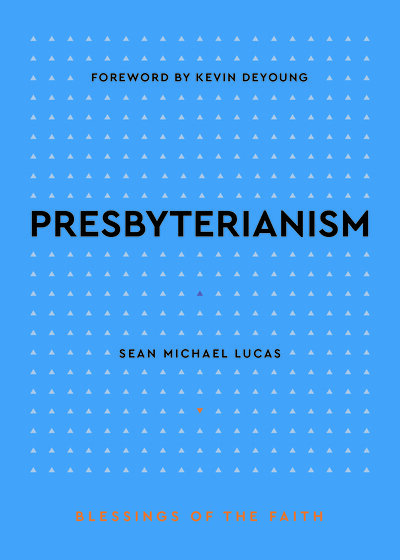 Presbyterianism (Blessings of the Faith)
