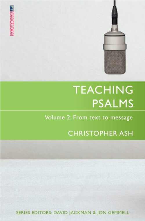Teaching Psalms, Volume 2: A Christian Introduction to Each Psalm (Teaching the Bible)
