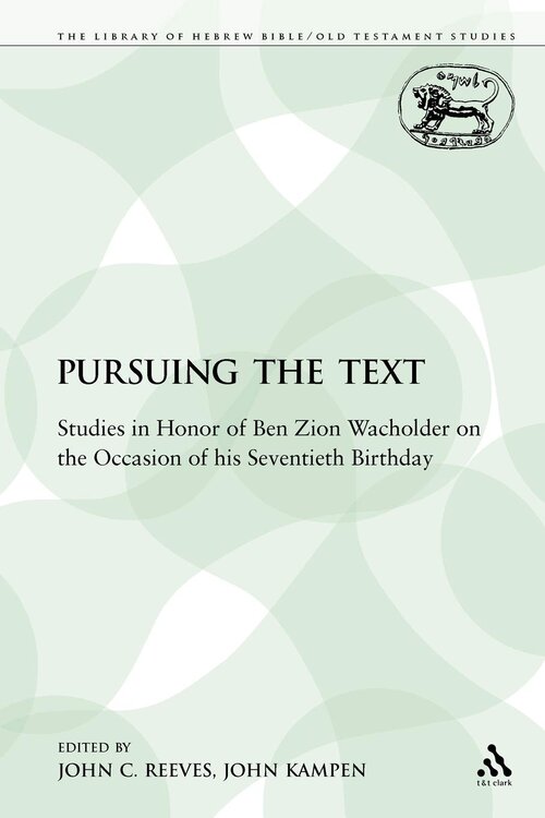 Pursuing the Text (Library of Hebrew Bible/Old Testament Studies | LHBOTS)