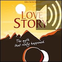 Love Story: The Myth That Really Happened (Audio)