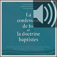 La confession de foi et la doctrine baptistes (audio)