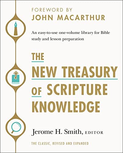 The New Treasury of Scripture Knowledge: An Easy-To-Use One-Volume Library for Bible Study and Lesson Preparation (The Classic, Revised and Expanded)