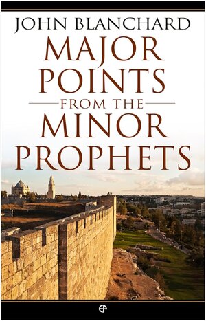 Major Points from the Minor Prophets