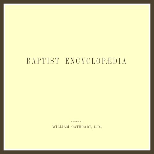 Baptist Encyclopedia (2 vols.)