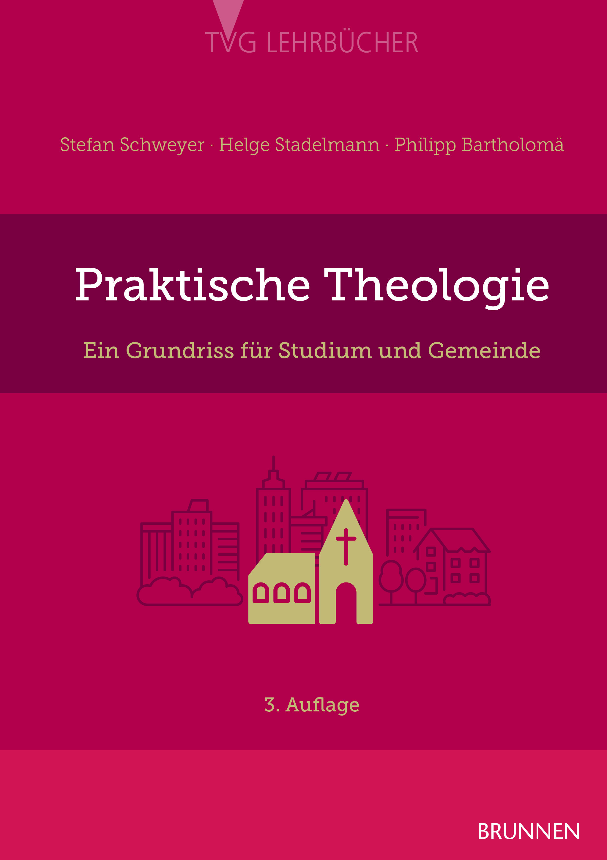 Praktische Theologie: Ein Grundriss für Studium und Gemeinde