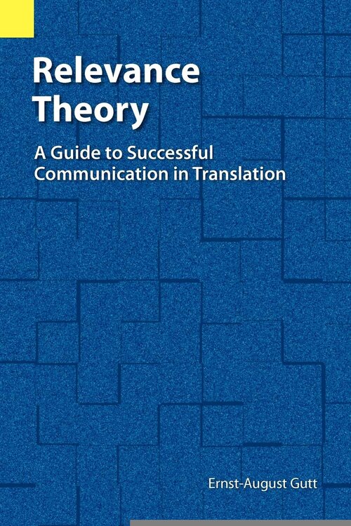 Relevance Theory: Guide to Successful Communication in Translation