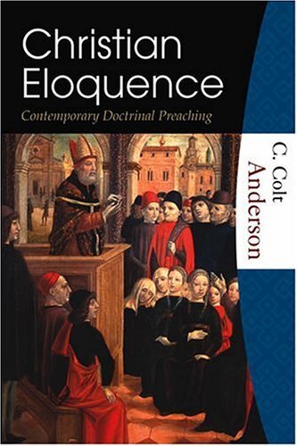 Christian Eloquence: Contemporary Doctrinal Preaching