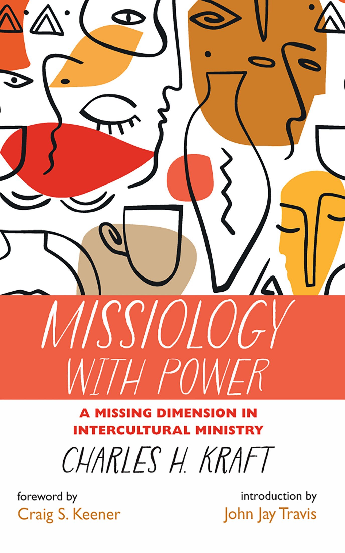 Missiology with Power: A Missing Dimension in Intercultural Ministry