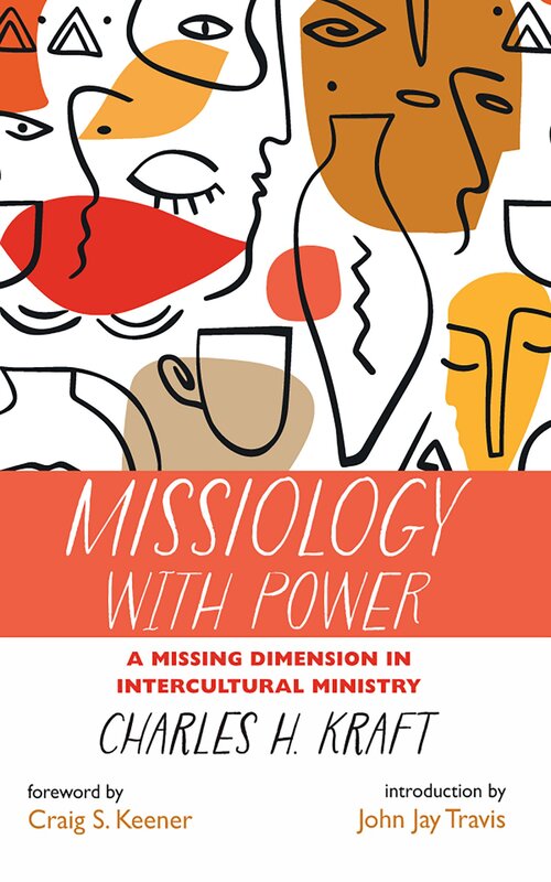 Missiology with Power: A Missing Dimension in Intercultural Ministry