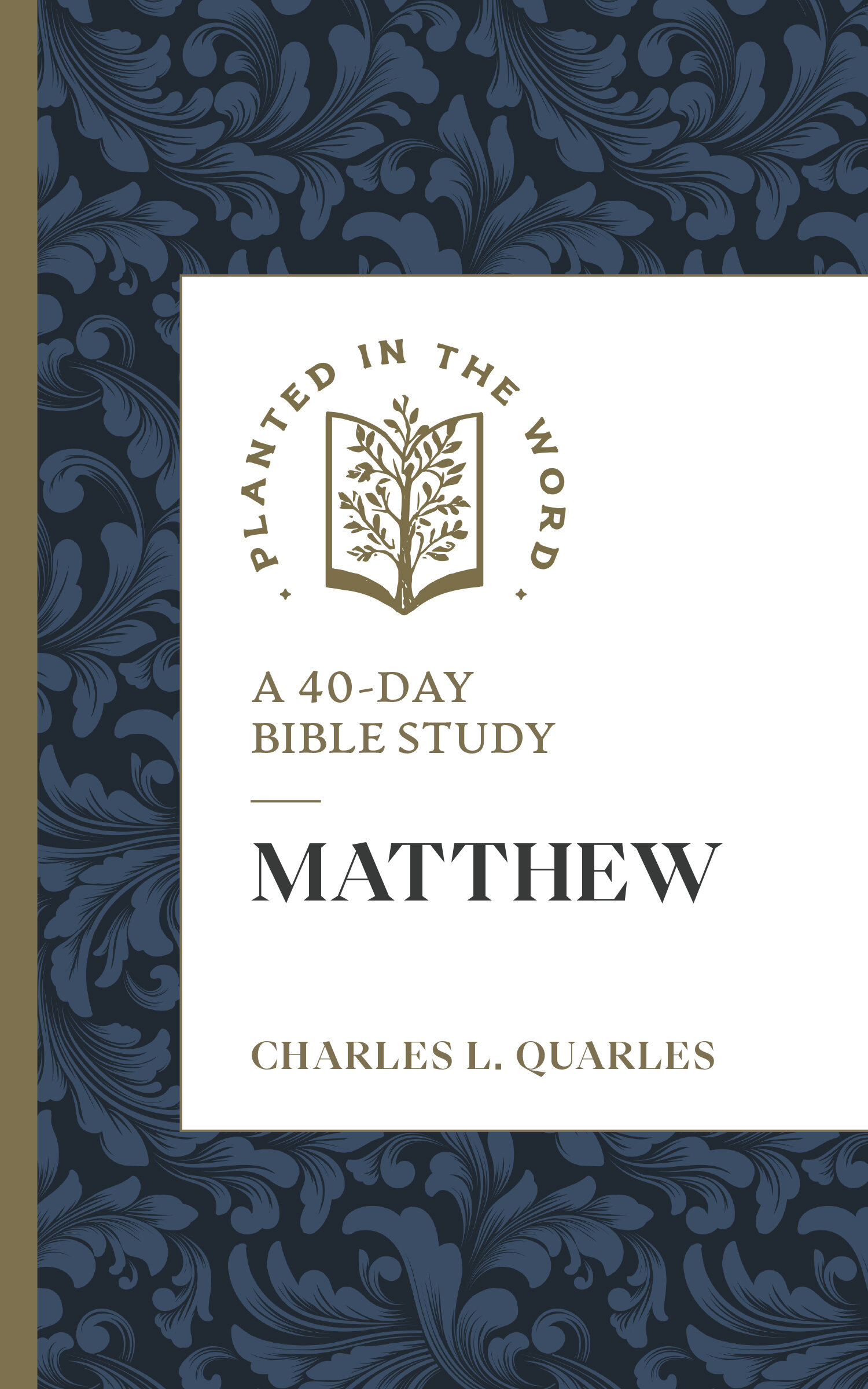 Matthew: A 40-Day Bible Study (Planted in the Word)