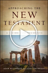 Approaching the New Testament: A Guide for Students (Videos)