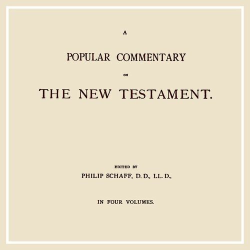 A Popular Commentary on the New Testament (4 vols.)