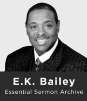 E. K. Bailey Essential Sermon Archive