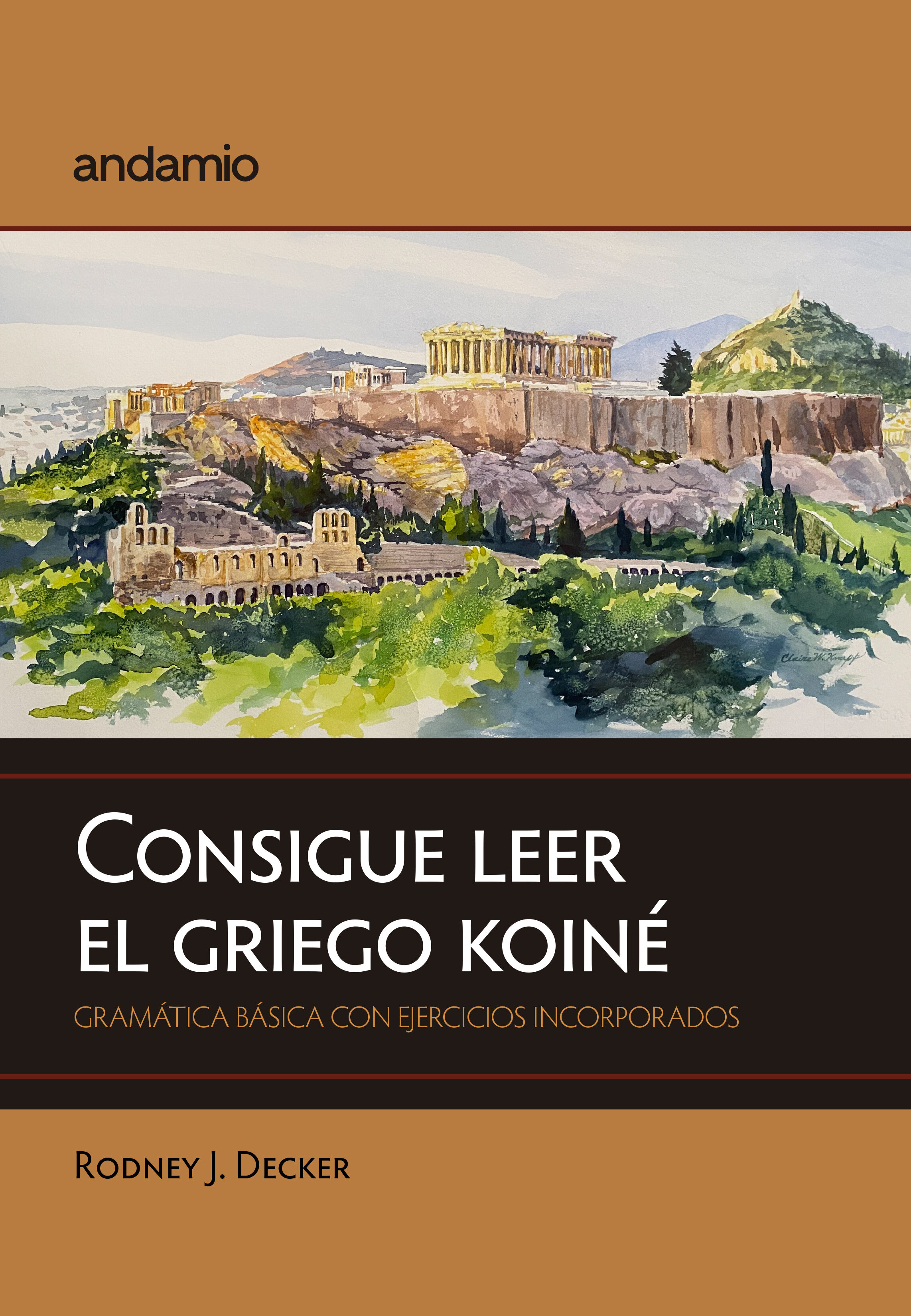 Consigue leer el griego koiné: Gramática básica con ejercicios incorporados