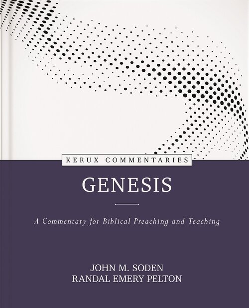 Genesis: A Commentary for Biblical Preaching and Teaching (Kerux Commentaries | KC)