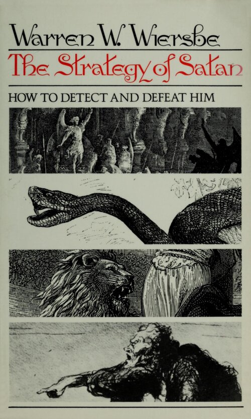 The Strategy of Satan: How to Detect and Defeat Him