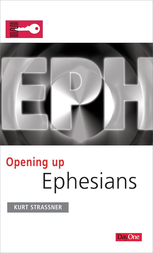 Opening Up Ephesians (Opening Up Commentary Series)