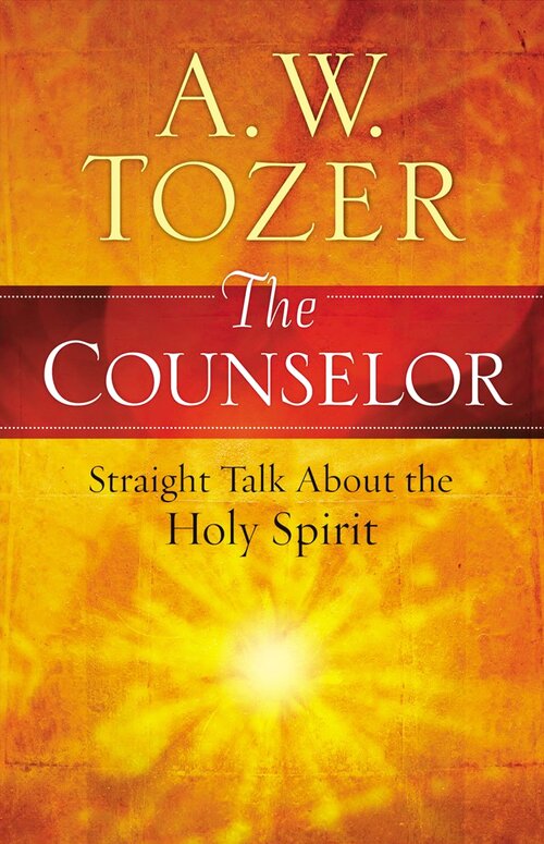 The Counselor: Straight Talk about the Holy Spirit