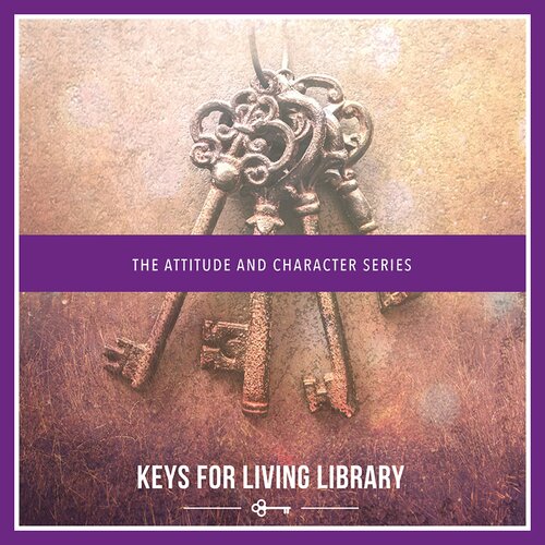 Keys for Living Library: Attitude and Character Series