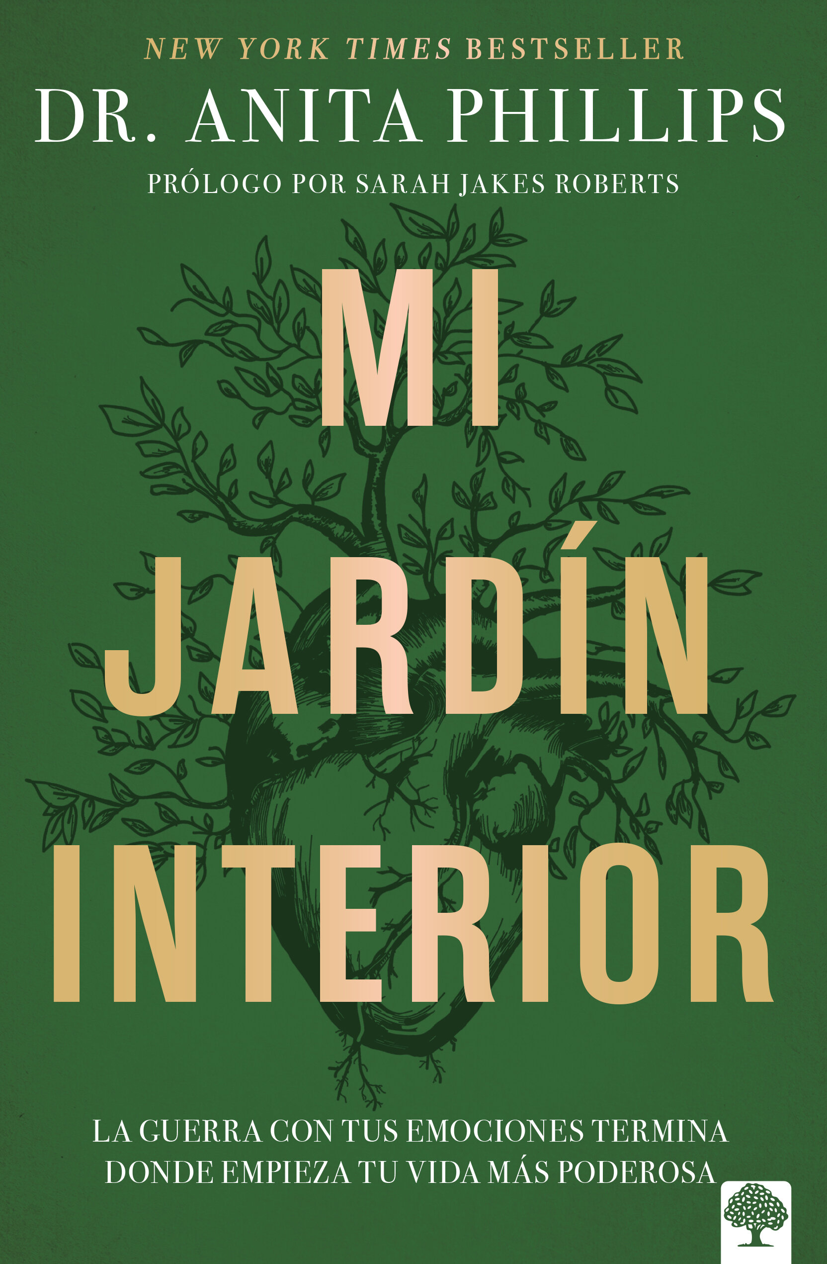 Mi jardín interior: La guerra con tus emociones termina donde empieza tu vida más poderosa
