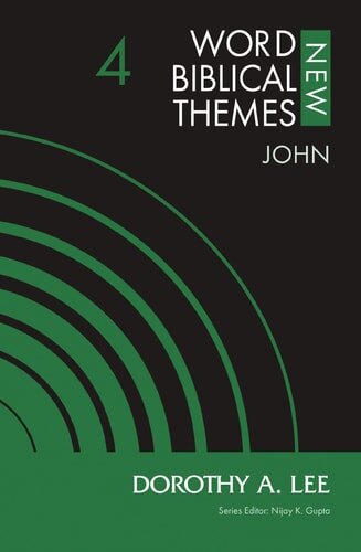 John (New Word Biblical Themes: New Testament)