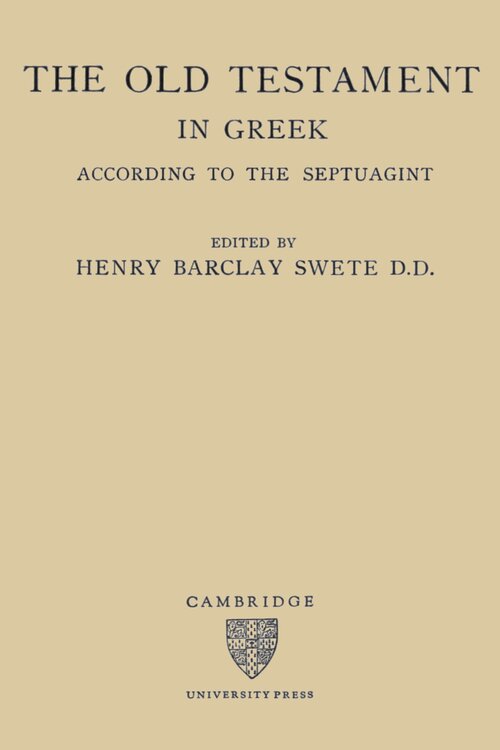 The Old Testament in Greek According to the Septuagint (Swete)