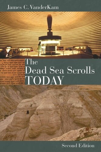 The Dead Sea Scrolls Today (2nd ed.)