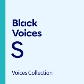 Black Voices Expansion, S