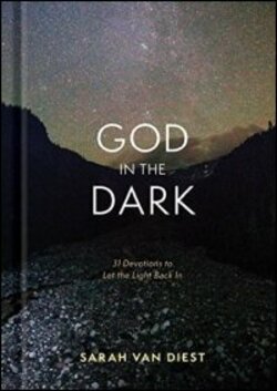 God in the Dark: 31 Devotions to Let the Light Back In