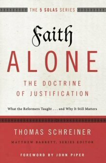 Faith Alone: The Doctrine of Justification