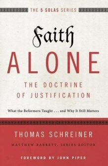 Faith Alone: The Doctrine of Justification