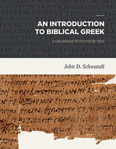 An Introduction to Biblical Greek: A Grammar with Exercises