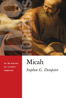 Micah (The Two Horizons Old Testament Commentary | THOTC)