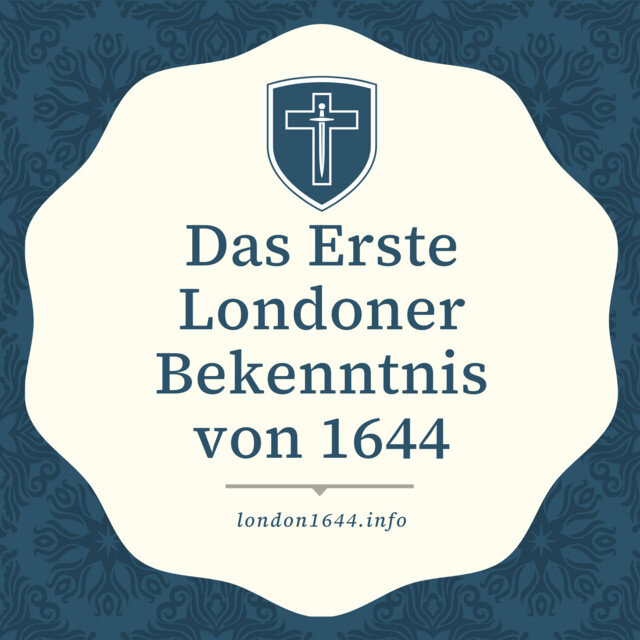 Das Erste Londoner Bekenntnis von 1644 in der Comprehensive Edition (2022) (Hörbuch)