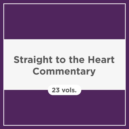 Straight to the Heart Commentary (23 vols.)