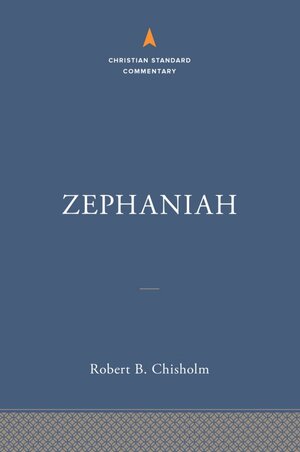 Zephaniah (Christian Standard Commentary | CSC)