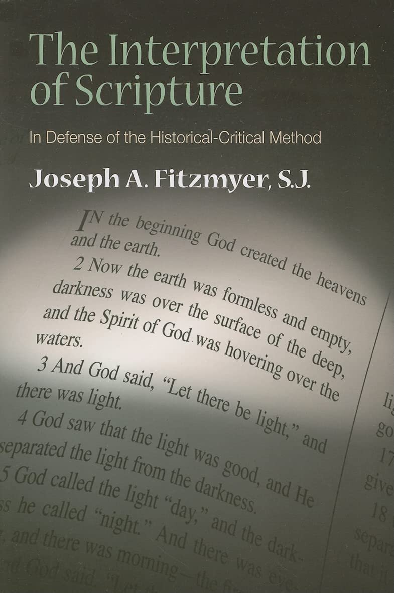 The Interpretation of Scripture: In Defense of the Historical-Critical Method