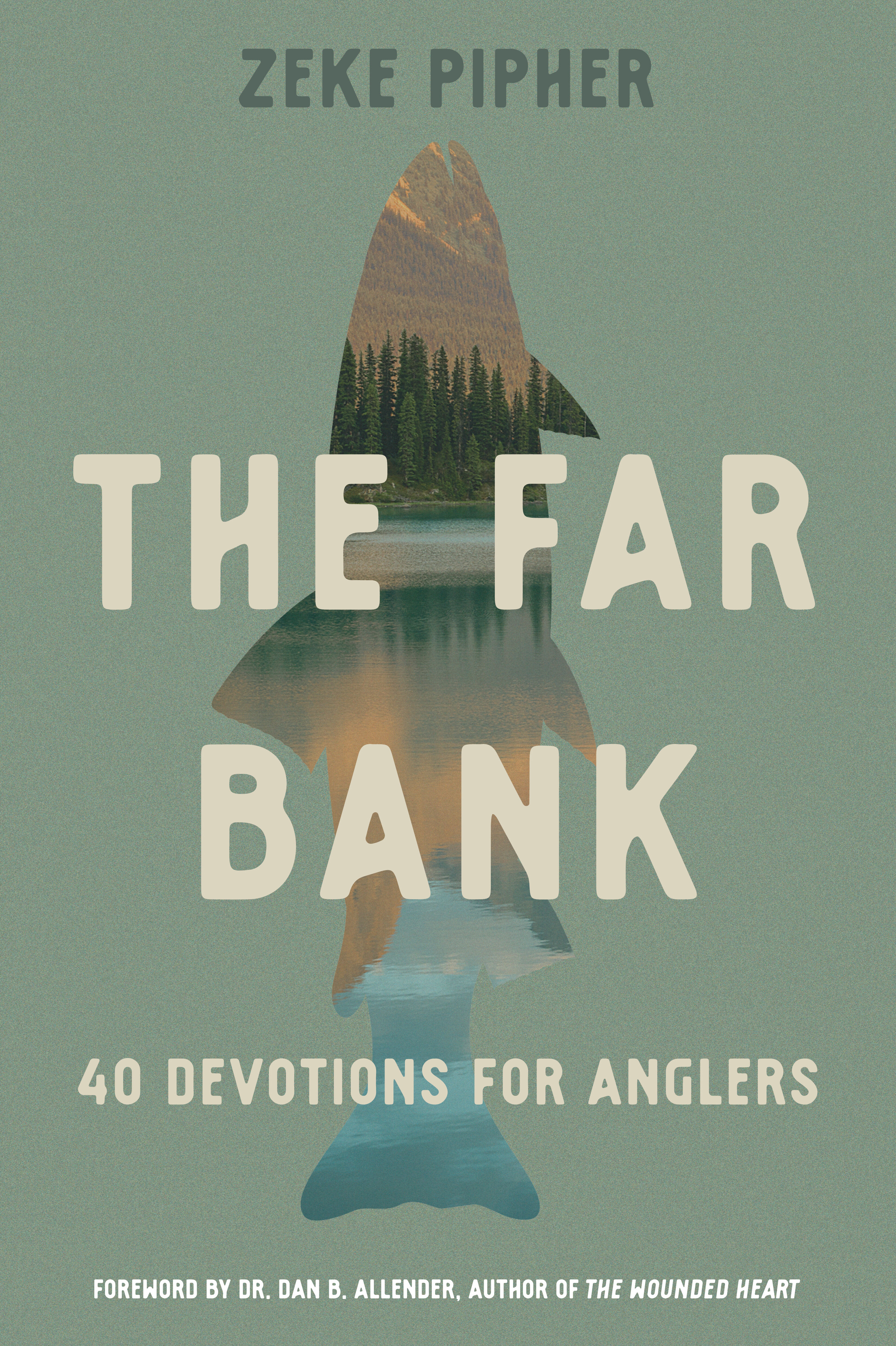 The Far Bank: 40 Devotions for Anglers