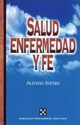 Salud, enfermedad y fe