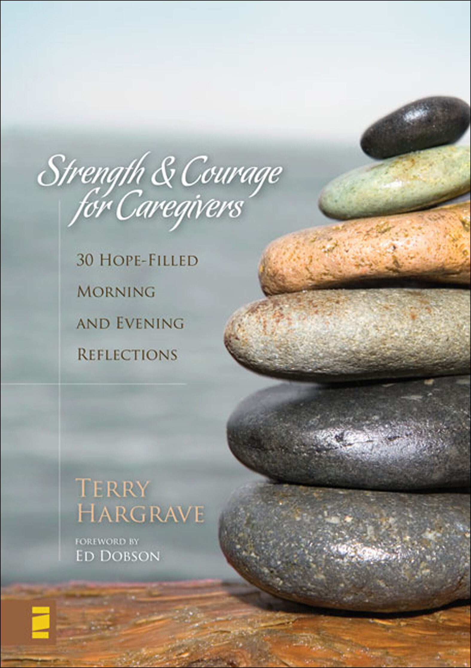 Strength and Courage for Caregivers: 30 Hope-Filled Morning and Evening Reflections