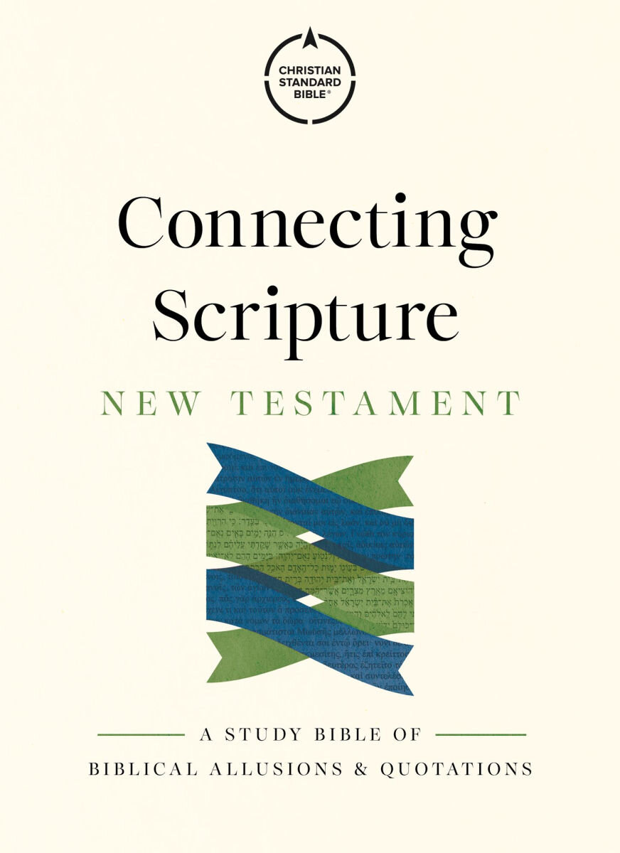 CSB Connecting Scripture New Testament Notes: A Study Bible of Biblical Allusions and Quotations