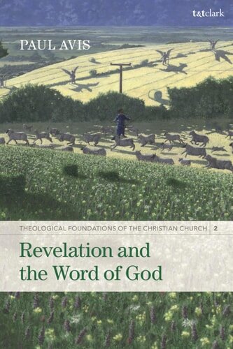 Revelation and the Word of God (Theological Foundations of the Christian Church, vol. 2)
