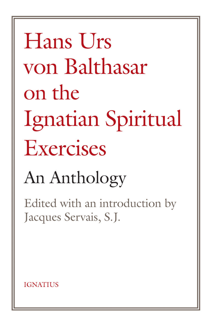 Hans Urs von Balthasar on the Spiritual Exercises: An Anthology - Verbum
