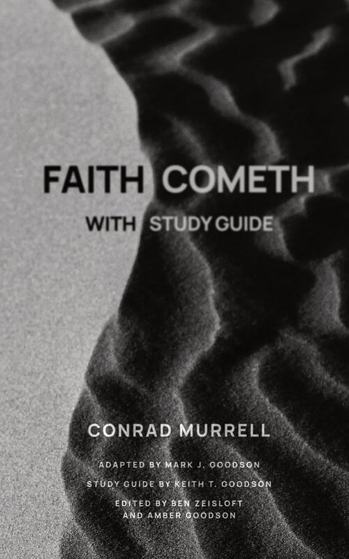 Faith Cometh (with Study Guide)
