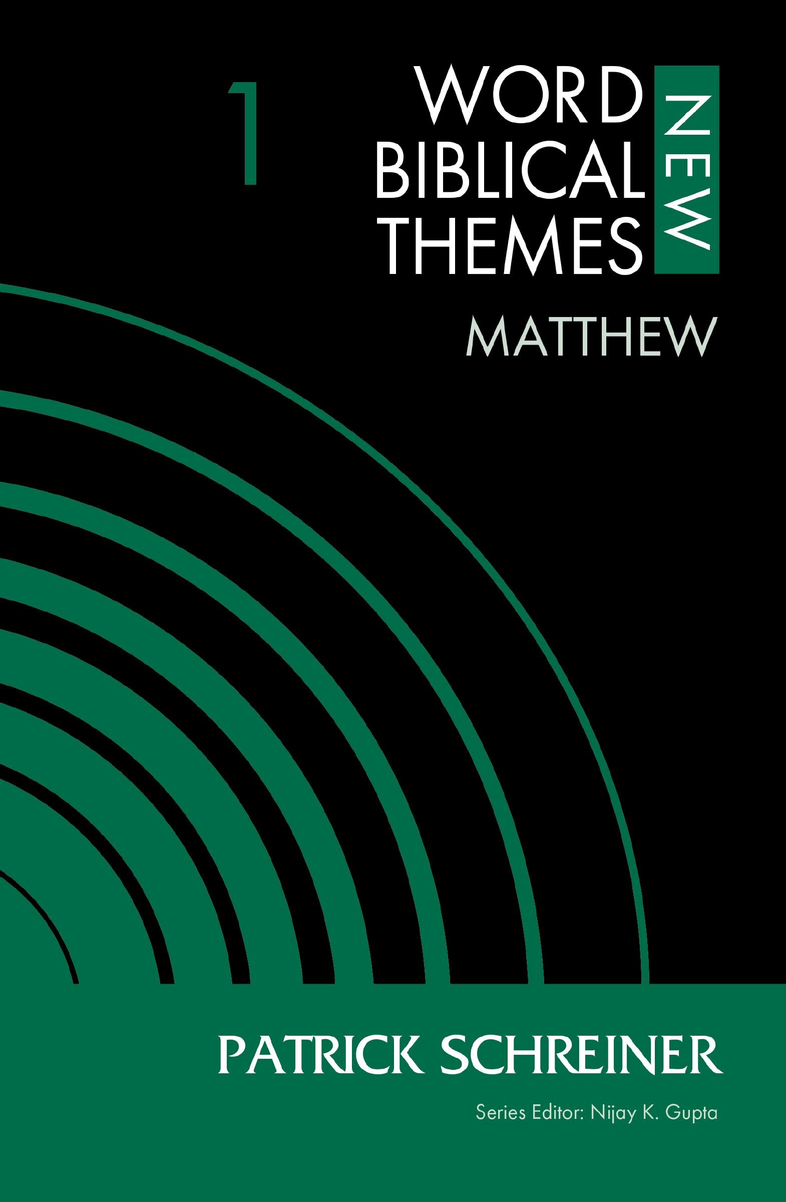 Matthew (New Word Biblical Themes: New Testament)