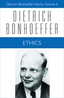 Dietrich Bonhoeffer Works, vol. 6: Ethics